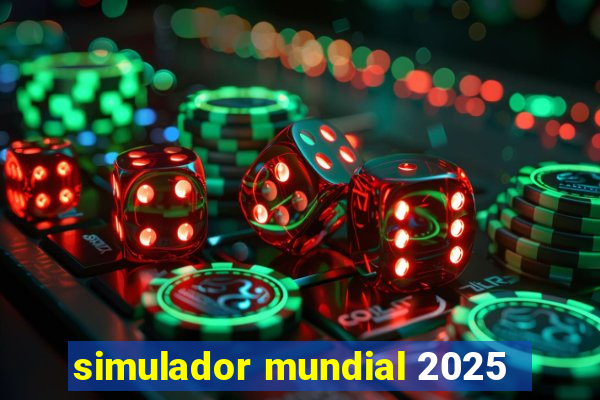 simulador mundial 2025